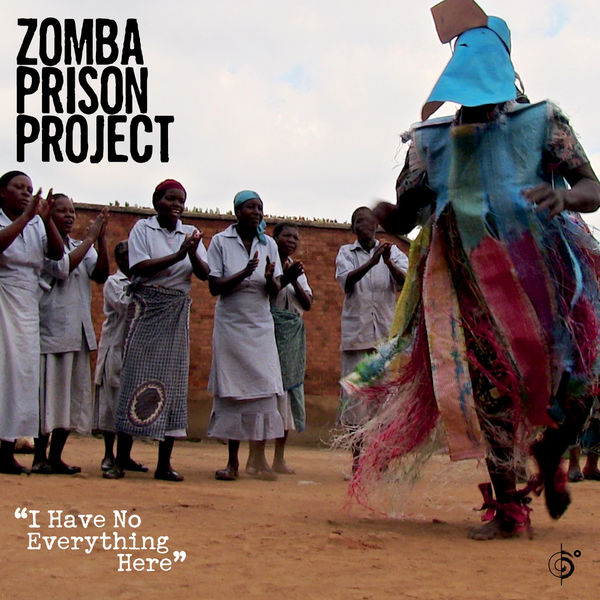 Zomba Prison Project - "I Have No Everything Here" Zomba Prison Project - "I Have No Everything Here"
