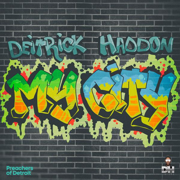 Deitrick Haddon - My City - Single Deitrick Haddon - My City - Single