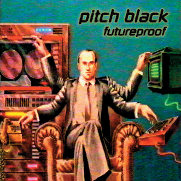 Pitch Black - Futureproof Pitch Black - Futureproof