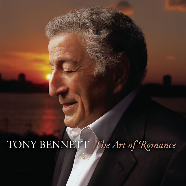 Tony Bennett - The Art Of Romance Tony Bennett - The Art Of Romance