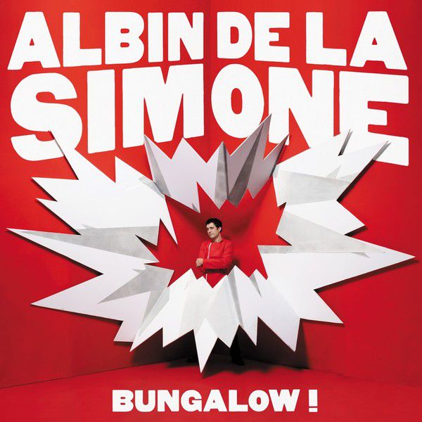 Albin De La Simone - Bungalow ! Albin De La Simone - Bungalow !