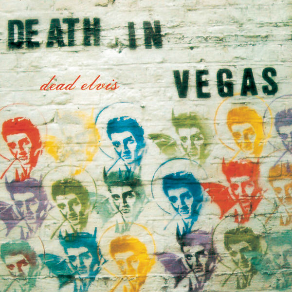 Death In Vegas|Dead Elvis Death In Vegas|Dead Elvis