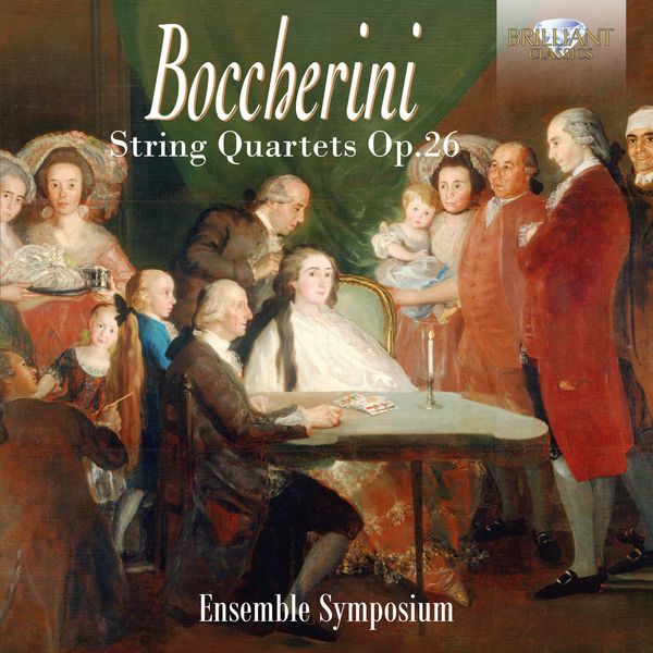 Ensemble Symposium|Boccherini: String Quartets, Op. 26