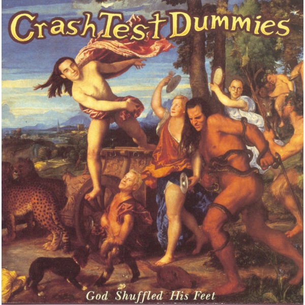 Crash Test Dummies|God Shuffled His Feet Crash Test Dummies|God Shuffled His Feet