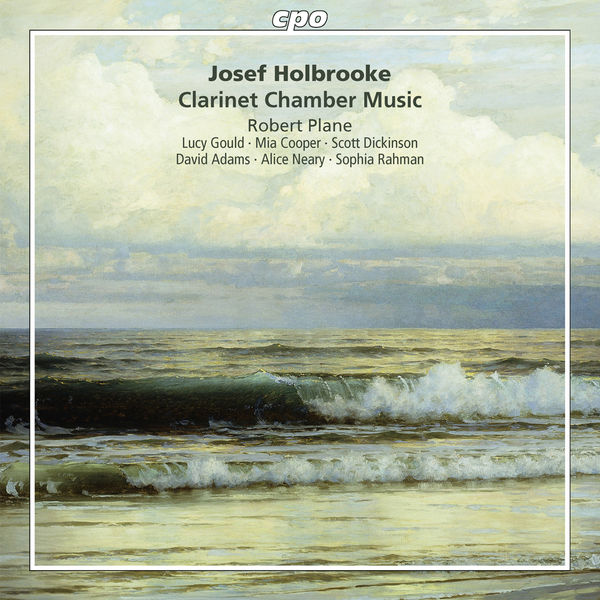 Robert Plane|Holbrooke: Clarinet Chamber Music