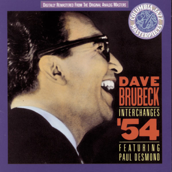 Dave Brubeck - Interchanges '54 Dave Brubeck - Interchanges '54