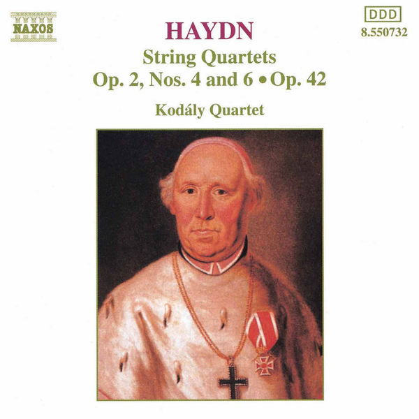 Zoltán Kodály|HAYDN: String Quartets Op. 42 and Op. 2, Nos 4 and 6