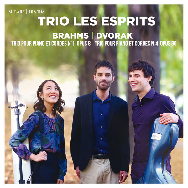 Trio Les Esprits - Brahms & Dvorak : Piano Trios Trio Les Esprits - Brahms & Dvorak : Piano Trios