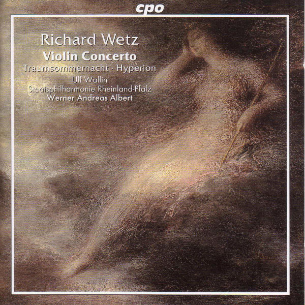 Ulf Wallin|Wetz: Violin Concerto, Op. 57 / Traumsommernacht / Hyperion