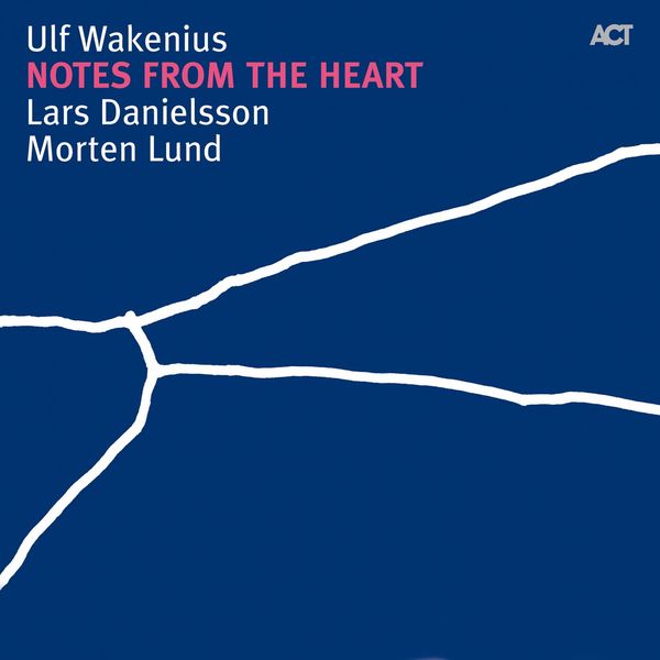 Ulf Wakenius - Notes from the Heart Ulf Wakenius - Notes from the Heart