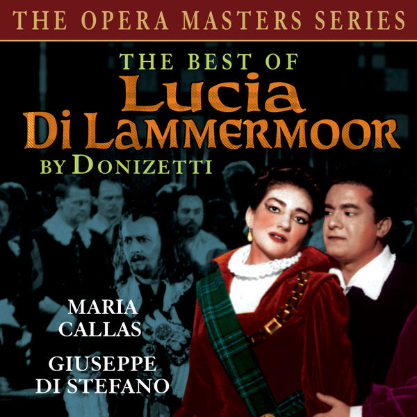 Various Artists - The Best Of Lucia de Lammermoor (The Opera Master Series) Various Artists - The Best Of Lucia de Lammermoor (The Opera Master Series)