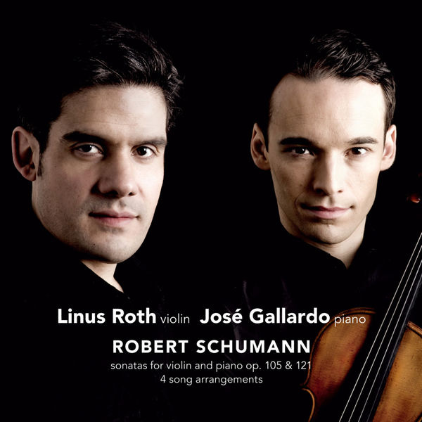Linus Roth - Schumann: Violin Sonatas Nos. 1 & 2, Op. 105 & 121 Linus Roth - Schumann: Violin Sonatas Nos. 1 & 2, Op. 105 & 121