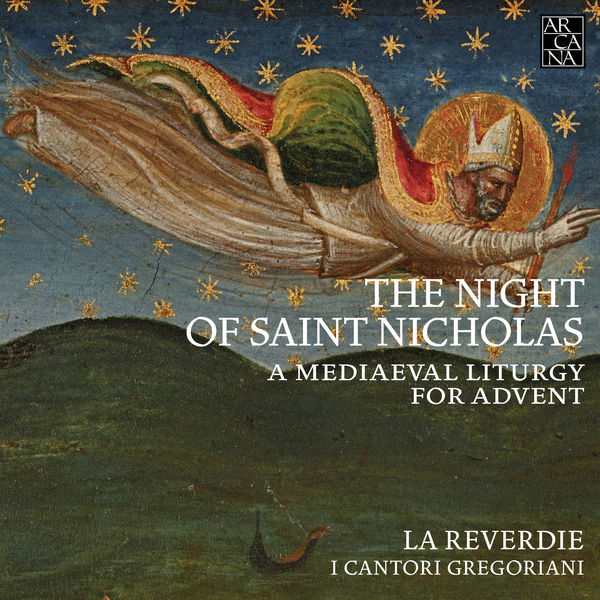 La Reverdie - The Night of Saint Nicholas. A Mediaeval Liturgy for Advent La Reverdie - The Night of Saint Nicholas. A Mediaeval Liturgy for Advent