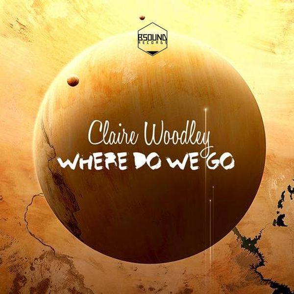 Claire Woodley - Where Do We Go Claire Woodley - Where Do We Go