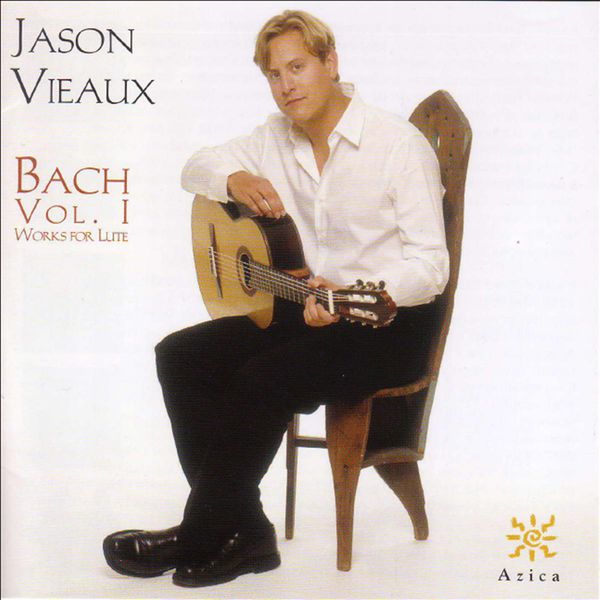 Jason Vieaux|Bach, J.S. : Lute Works, Vol. 1  - Suites, Bwv 995 and 996 / Partita, Bwv 997 / Prelude, Fugue and Allegro, Bwv 998 (Johann Sebastian Bach)