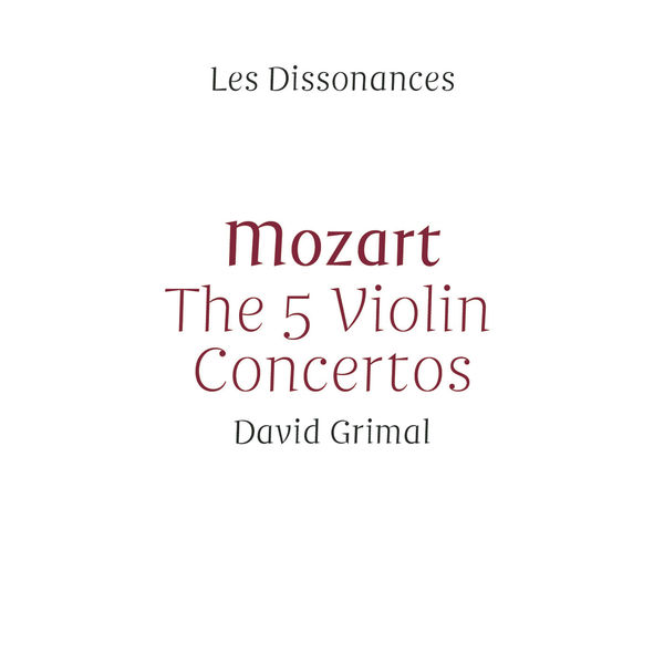 Les Dissonances|Mozart: The 5 Violin Concertos Les Dissonances|Mozart: The 5 Violin Concertos