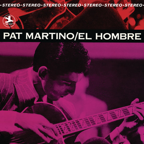 Pat Martino|El Hombre (Rudy Van Gelder Remaster) Pat Martino|El Hombre (Rudy Van Gelder Remaster)
