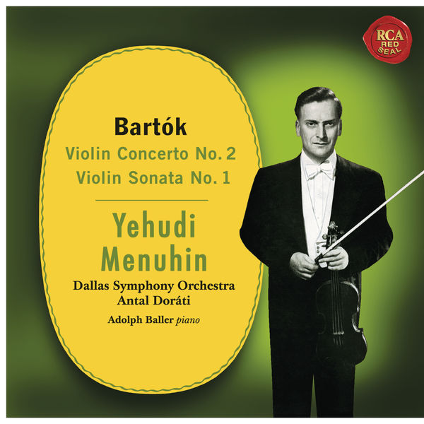 Yehudi Menuhin - Bartók: Violin Concerto No. 2 & Violin Sonata No. 1 Yehudi Menuhin - Bartók: Violin Concerto No. 2 & Violin Sonata No. 1