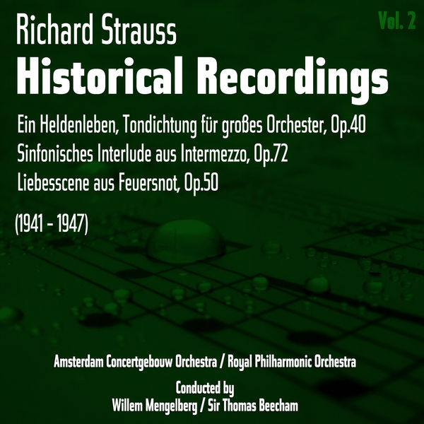 Richard Strauss - Richard Strauss: Historical Recordings, Volume 2 (1941 - 1947) Richard Strauss - Richard Strauss: Historical Recordings, Volume 2 (1941 - 1947)