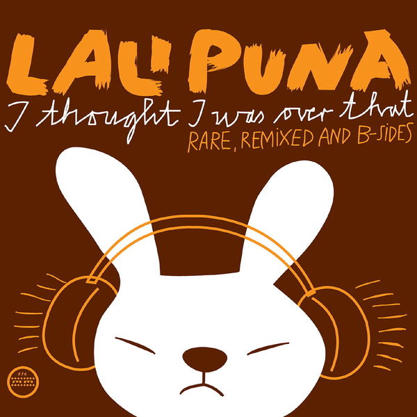 Lali Puna|I Thought I Was Over That Lali Puna|I Thought I Was Over That