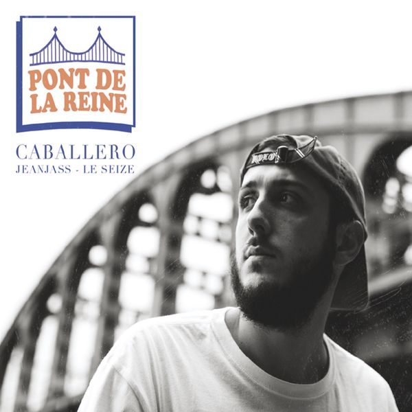 Caballero|Le pont de la reine