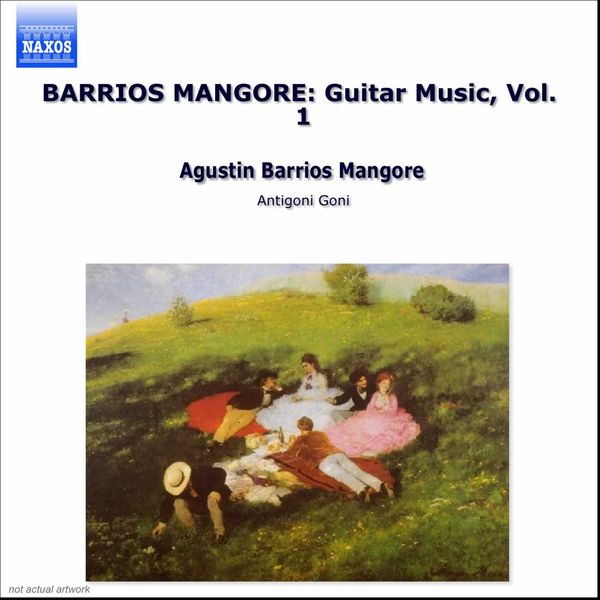 Antigoni Goni|BARRIOS MANGORE: Guitar Music, Vol.  1