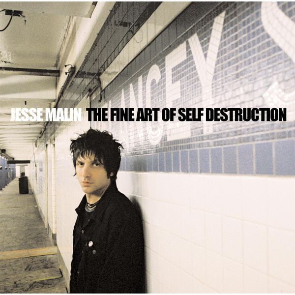 Jesse Malin|The Fine Art of Self-Destruction