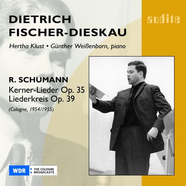 Dietrich Fischer-Dieskau - Schumann: Kerner-Lieder, Liederkreis Op. 39 (Cologne, 1954/1955) Dietrich Fischer-Dieskau - Schumann: Kerner-Lieder, Liederkreis Op. 39 (Cologne, 1954/1955)