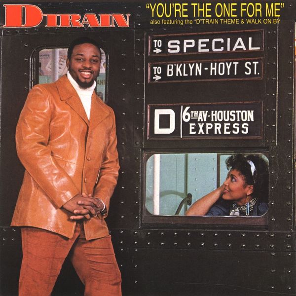 d-train - You're the One for Me d-train - You're the One for Me