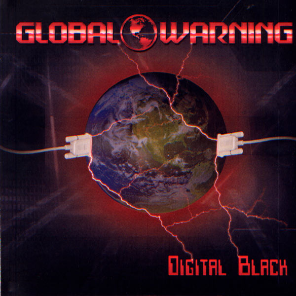 Global Warning - Digital Black Global Warning - Digital Black