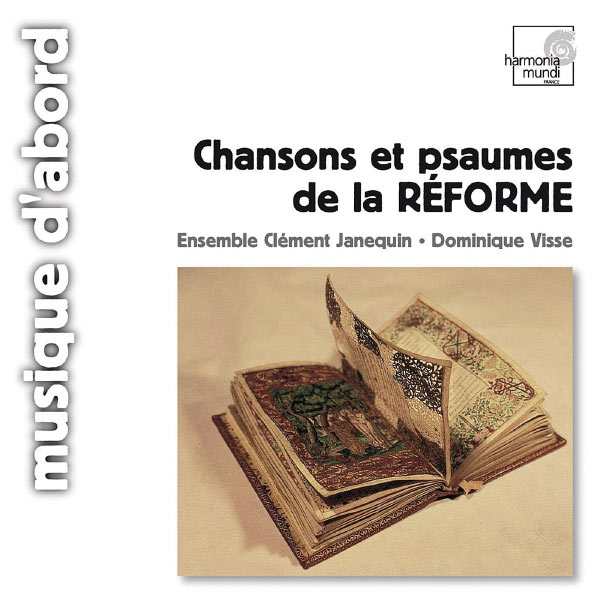 Ensemble Clément Janequin, Dominique Visse|Chansons et Psaumes de la Réforme (Ensemble Clément Janequin, Dominique Visse) Ensemble Clément Janequin, Dominique Visse|Chansons et Psaumes de la Réforme (Ensemble Clément Janequin, Dominique Visse)