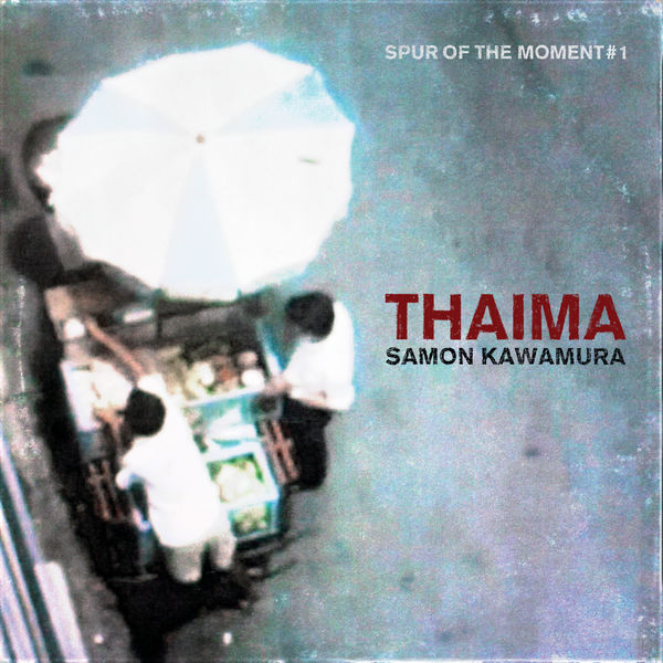 Samon Kawamura - Thaima - Spur Of The Moment #1 Samon Kawamura - Thaima - Spur Of The Moment #1
