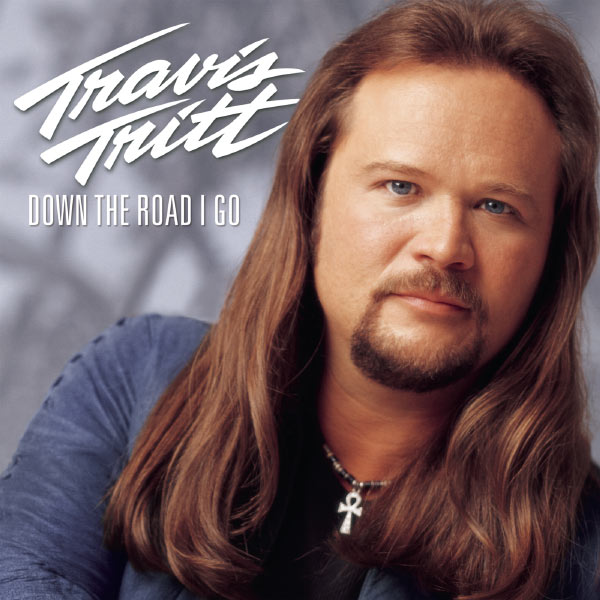 Travis Tritt|Down The Road I Go