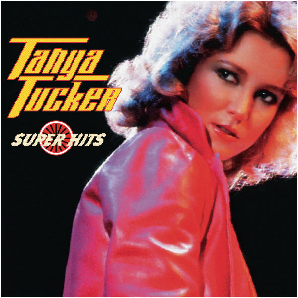 Tanya Tucker - Tanya Tucker / Super Hits Tanya Tucker - Tanya Tucker / Super Hits