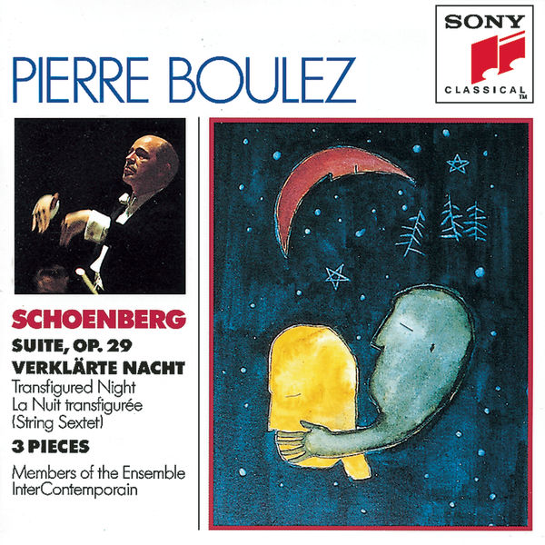 Pierre Boulez|Schoenberg: Suite, Op. 29, Verklarte Nacht, Three Pieces for Chamber Orchestra