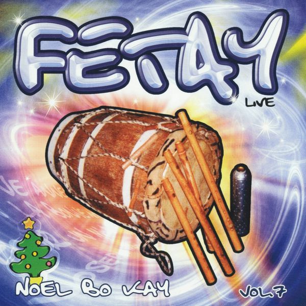 Fetay - Fetay Live, Vol. 7Noël bô kay Fetay - Fetay Live, Vol. 7Noël bô kay