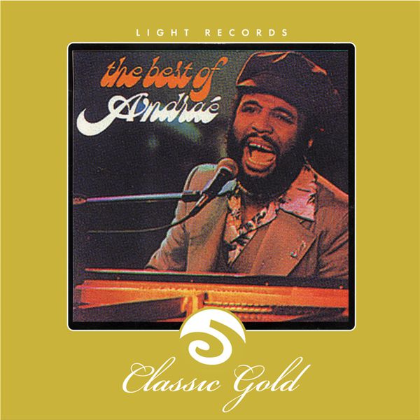 Andraé Crouch|Classic Gold: Best of Andrae: Andrae Crouch and the Disciples Andraé Crouch|Classic Gold: Best of Andrae: Andrae Crouch and the Disciples