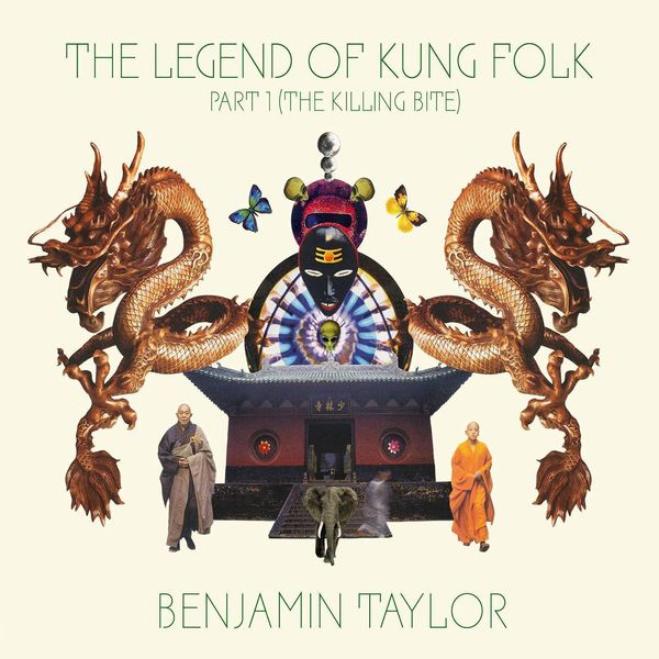 Benjamin Taylor - The Legend Of Kung Folk, Pt. 1 (The Killing Bite) Benjamin Taylor - The Legend Of Kung Folk, Pt. 1 (The Killing Bite)