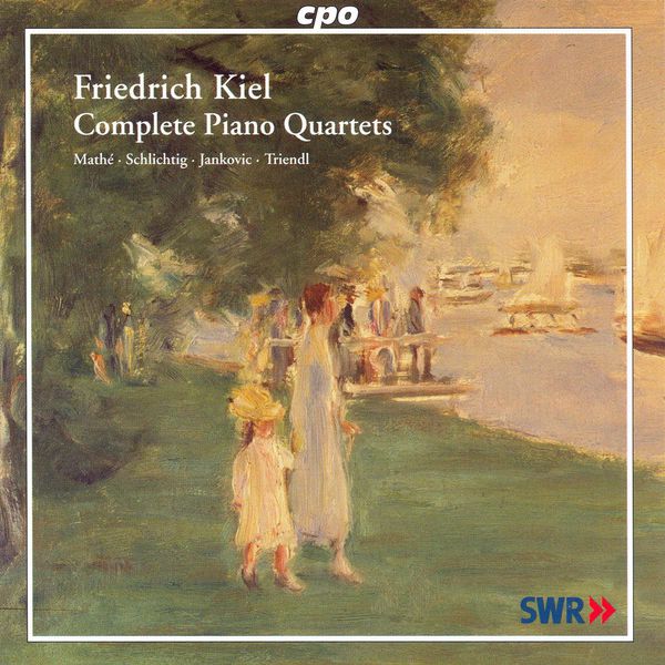Oliver Triendl - Kiel: Piano Quartets Nos. 1-3 Oliver Triendl - Kiel: Piano Quartets Nos. 1-3