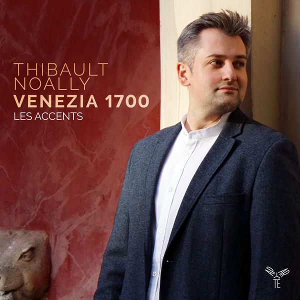 Thibault Noally|Venezia 1700 (Dall'Abaco, Albinoni, Bonporti, Torelli...) Thibault Noally|Venezia 1700 (Dall'Abaco, Albinoni, Bonporti, Torelli...)