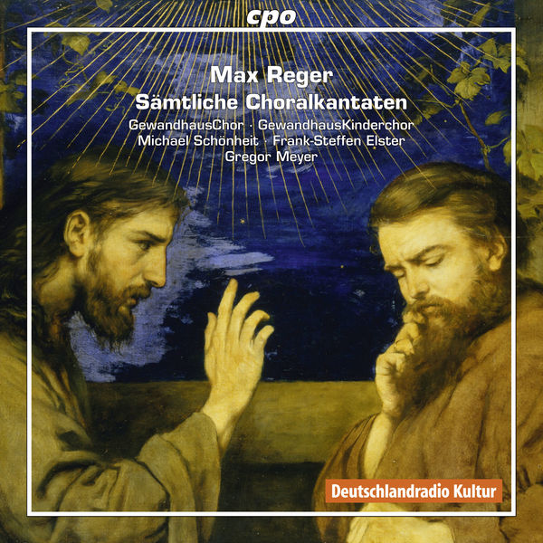 Gregor Meyer - Reger: Sämtliche Choralkantaten Gregor Meyer - Reger: Sämtliche Choralkantaten