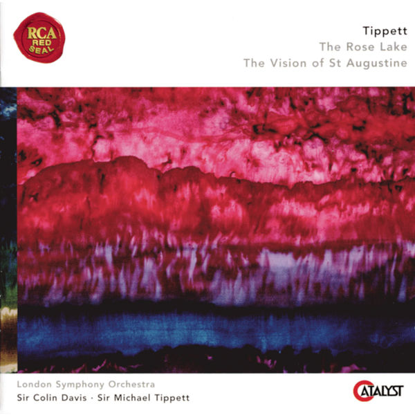 London Symphony Orchestra|Tippett: The Rose Lake & The Vision of St. Augustine London Symphony Orchestra|Tippett: The Rose Lake & The Vision of St. Augustine