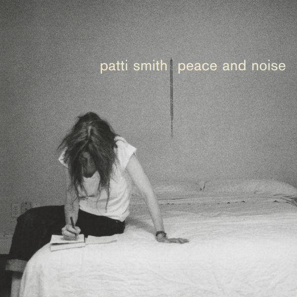 Patti Smith - Peace & Noise Patti Smith - Peace & Noise