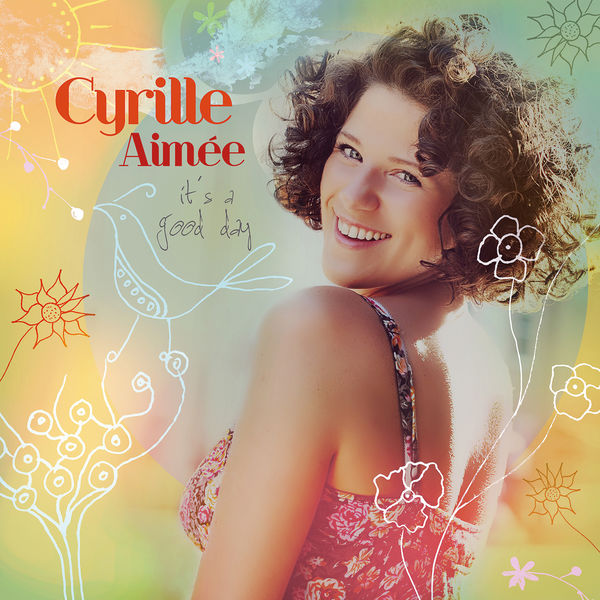 Cyrille Aimée|It's a Good Day