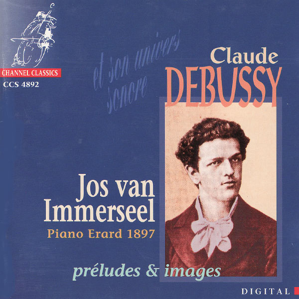 Jos Van Immerseel - Debussy: Préludes et Images Jos Van Immerseel - Debussy: Préludes et Images