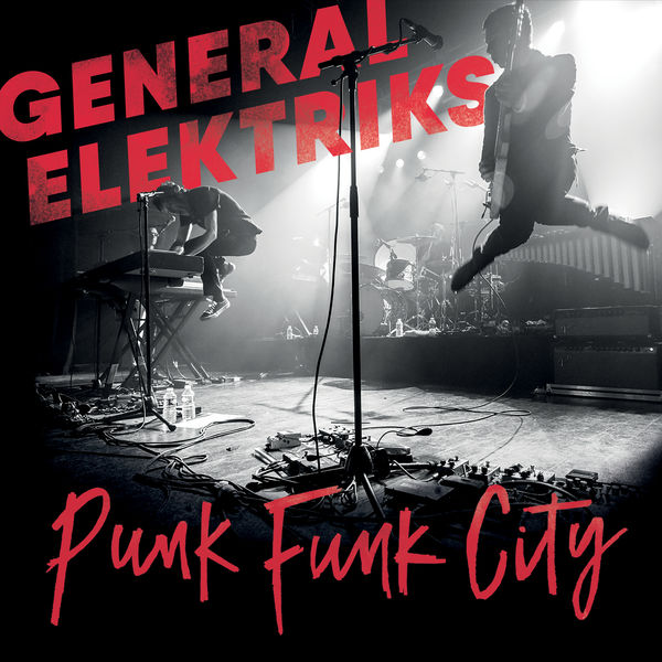 General Elektriks - Punk Funk City (Live) General Elektriks - Punk Funk City (Live)