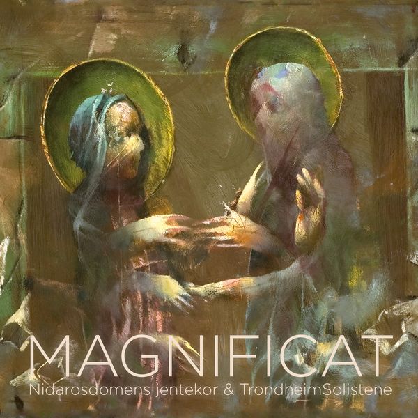 Nidarosdomens jentekor - MAGNIFICAT Nidarosdomens jentekor - MAGNIFICAT