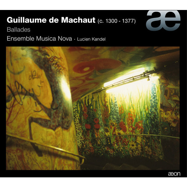 Album Machaut Ballades Various Composers By Ensemble Musica Nova Qobuz Download And Streaming In High Quality