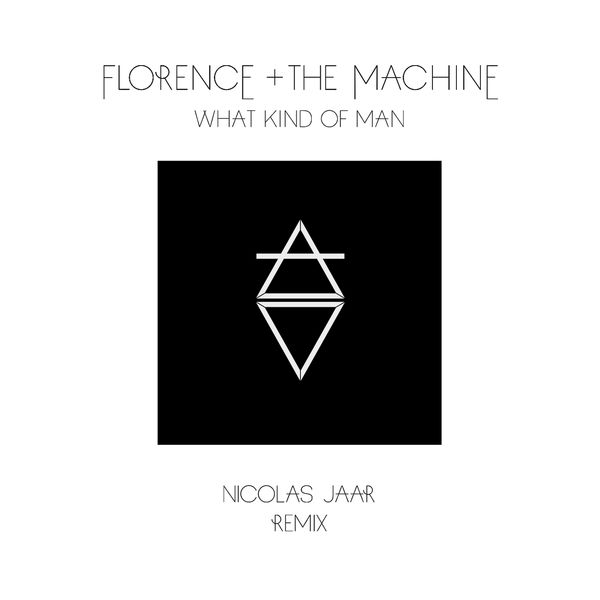 Florence + The Machine|What Kind Of Man (Nicolas Jaar Remix)