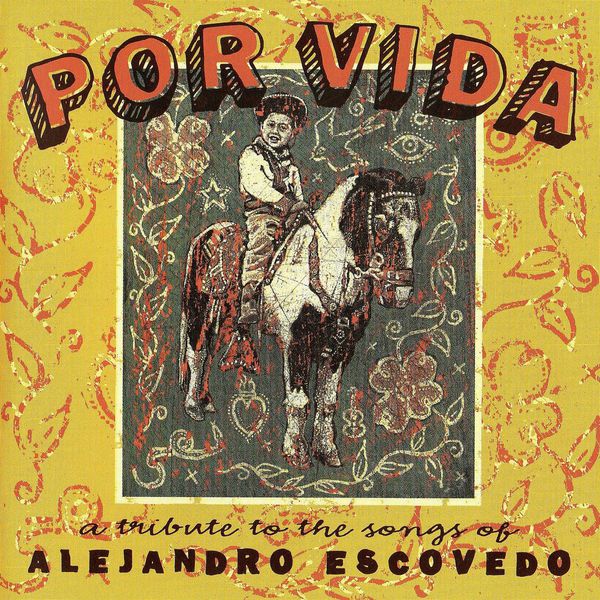 Various Artists|Por Vida: A Tribute to the Songs of Alejandro Escovedo